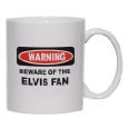 WARNING BEWARE OF THE ELVIS FAN Mug for Coffee / Hot Beverage